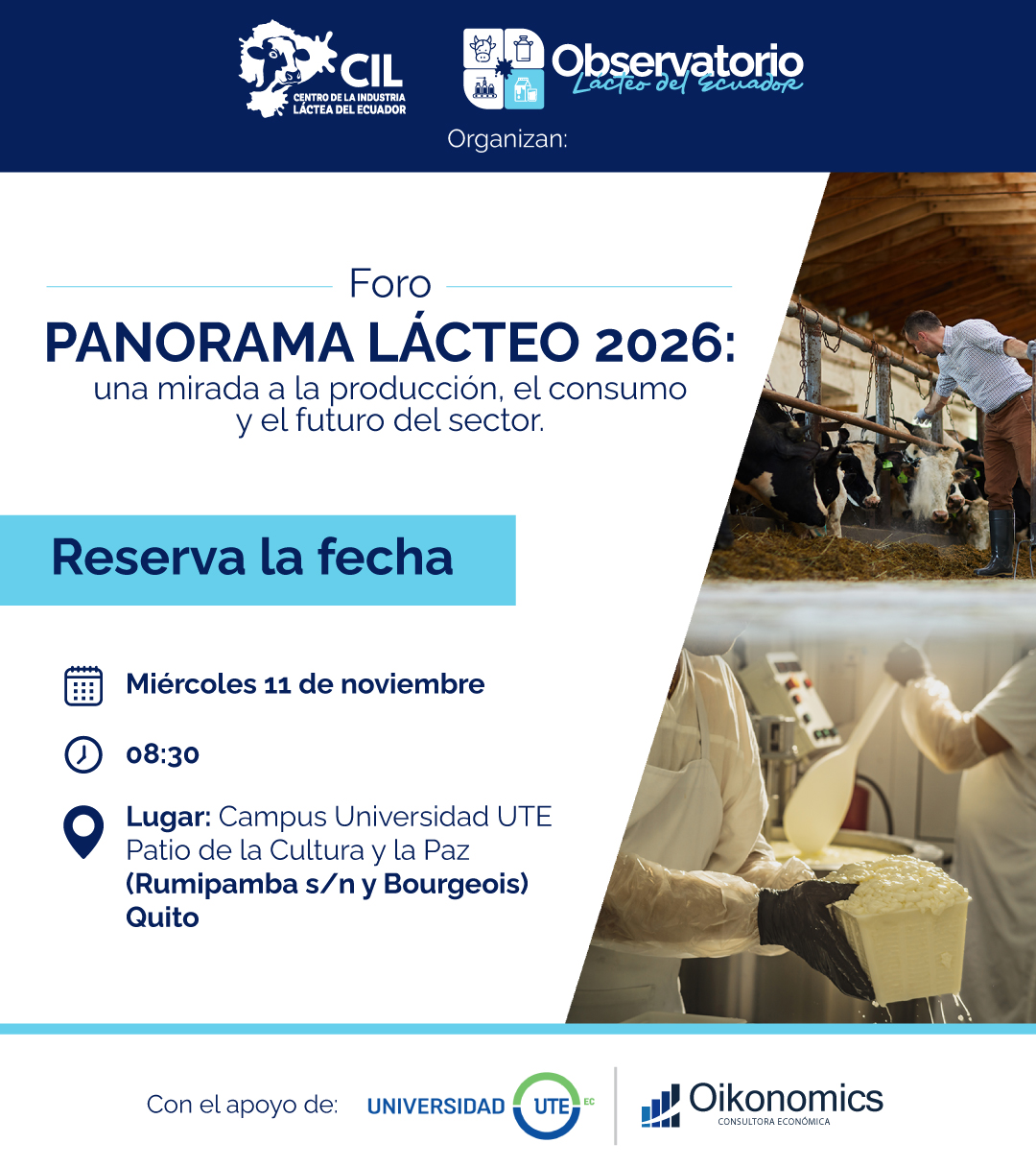 Foro Panorama Lácteo 2026: una mirada a la producción, el consumo y el futuro del sector. Miércoles 11 de noviembre, 08:30, Campus Universidad UTE, Quito.
